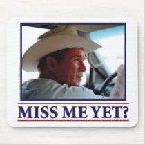 George W Bush Miss Me Yet Mouse Pads