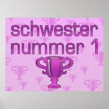 German Gifts for Sisters: Schwester Nummer 1 Posters