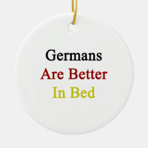Germans Are Better In Bed Christmas Tree Ornament