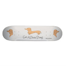 Get A Doxie, Dawg! Skateboard