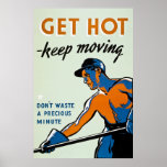 Get Hot - Keep Moving - Vintage WW2 Print