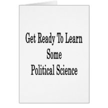 Get Ready To Learn Some Political Science Cards