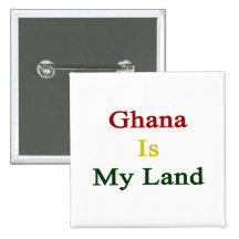 Ghana Is My Land Pinback Button