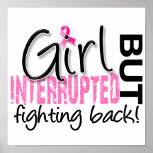 Girl Interrupted 2 Breast Cancer Posters