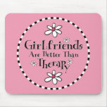 Girlfriend Therapy Mouse Mat