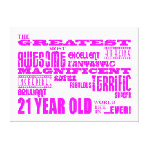 Girls 21st Birthdays : Pink Greatest 21 Year Old Canvas Print