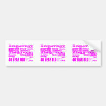 Girls 40th Birthdays Pink : Greatest Forty Bumper Sticker