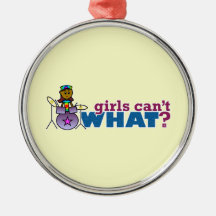 Girls Can't WHAT? Girl on Drums Ornament