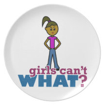 Girls Can't WHAT? Girls Dinner Plate