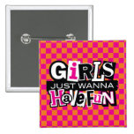 Girls Have Fun Button
