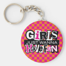 Girls Have Fun Key Chains