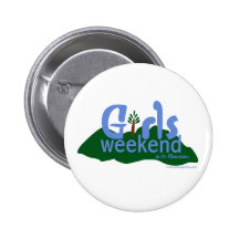 Girls Weekend in the Mountains Pinback Button