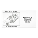 Give me a CHOICE by giving me LIFE Personalized Photo Card