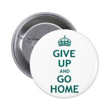 Give Up and Go Home Button