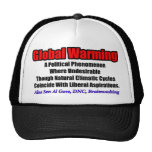 Global Warming: A Liberal Phenomenon Trucker Hat