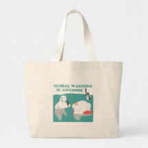 Global Warming Awesome Bag