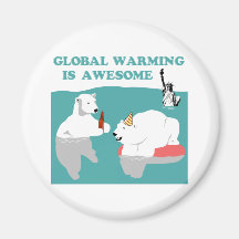 Global Warming Awesome Fridge Magnets