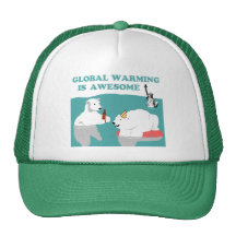 Global Warming Awesome Trucker Hats