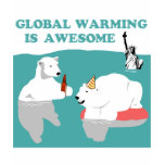 Global Warming Awesome t-shirts