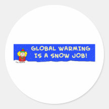 global warming is a snow job round stickers