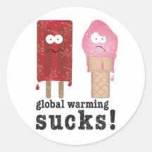 Global Warming Sucks! Round Sticker