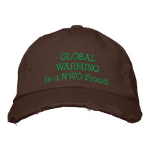GLOBAL WARMINGis a NWO Fraud! Embroidered Hat