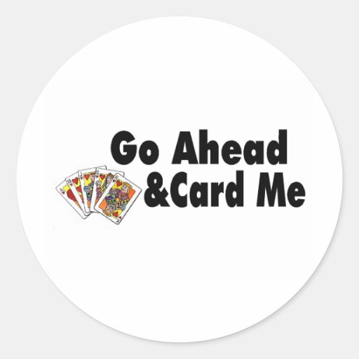 Go Ahead & Card Me Stickers