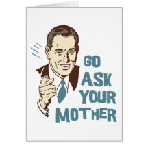 Go Ask Your Mother Card
