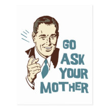 Go Ask Your Mother Postcard