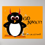 "Go Away" Evil Penguin Poster