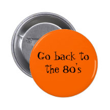 Go back to the 80's pinback buttons
