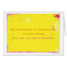 Go Confidently in the Direction of Your Dreams... Cards