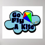 Go Fly A Kite Poster
