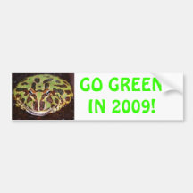 GO GREEN IN 2009! BUMPER STICKERS