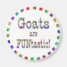 Goats are FUNtastic Fridge Magnet