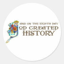 God Created History Round Sticker