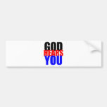 God Hears You Bumper Stickers