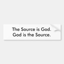 God is the Source Bumper Sticker