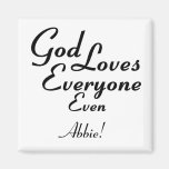 God Loves Abbie! Refrigerator Magnet