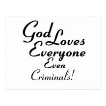 God Loves Criminals! Post Cards