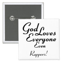 God Loves Rappers! Buttons