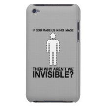 god made us in his image, why aren't we invisible? barely there iPod case