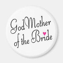 God Mother Of The Bride Fridge Magnet
