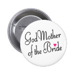 God Mother Of The Bride Pinback Buttons
