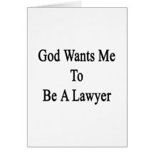 God Wants Me To Be A Lawyer Card