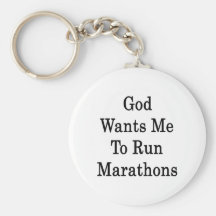 God Wants Me To Run Marathons Keychains