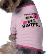 Going To Be A BIG SISTER! pet clothing