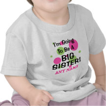 Going To Be A BIG SISTER! Tee Shirt