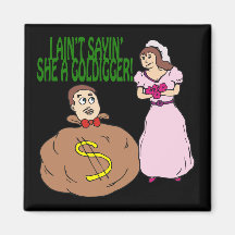 Gold Digger Fridge Magnet