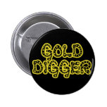 Gold Digger Pinback Button